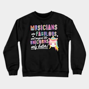 Musicians are like Unicorns Gift Idea Crewneck Sweatshirt